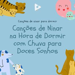 Album cover of Canções de Ninar na Hora de Dormir com Chuva para Doces Sonhos