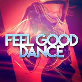 Album cover of Feel Good Dance