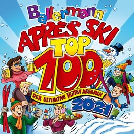 Album cover of Ballermann Après Ski Top 100 : Der ultimative Hütten Megamix 2021