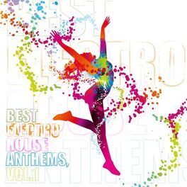 Album cover of Best Electro House Anthems, Vol. 1