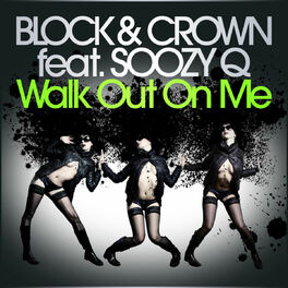 Album cover of Walk Out On Me (feat. Soozy Q)