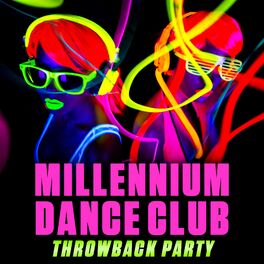 Album cover of Millennium Dance Club Throwback Party