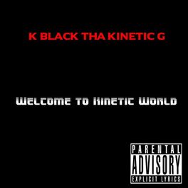 Album cover of Welcome to Kinetic World