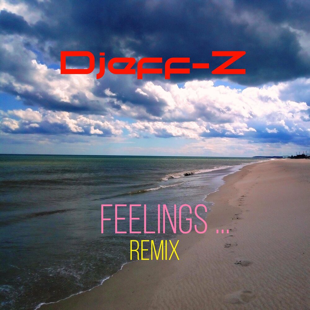 Feeling z. Однажды - Djeff-z. Unearthly Original Mix Djeff-z. Djeff-z - Forever....(Dreams Remix). Feelin z.