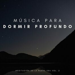 Album cover of Música Para Dormir Profundo Meditación De La Nueva Era Vol. 2