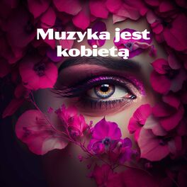 Album cover of Muzyka Jest Kobietą