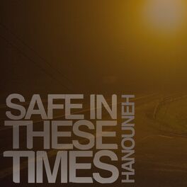 Album cover of Safe In These Times