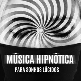 Album cover of Música Hipnótica para Sonhos Lúcidos: Atenção Plena e Auto-hipnose