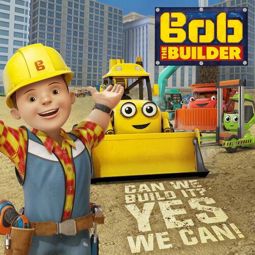 Bob The Builder Can We Fix it? Yes We Can! (Opening Theme) lyrics and songs Deezer