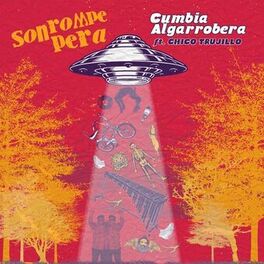 Album cover of Cumbia Algarrobera (featuring Chico Trujillo)