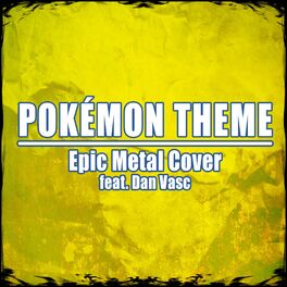 Album cover of Pokémon Theme (feat. Dan Vasc)