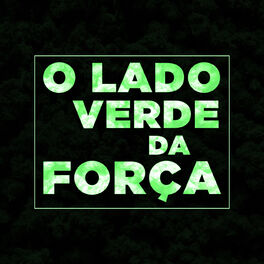 Album cover of O Lado Verde da Força