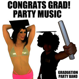Album cover of Congrats Grad! Party Music