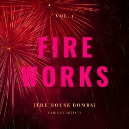 Album cover of Fireworks (The House Bombs), Vol. 1
