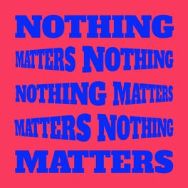 Album cover of Nothing Matters