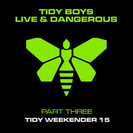 Album cover of Live & Dangerous, Pt. 3: Tidy Weekender 15