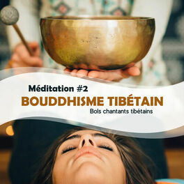 Album cover of Méditation #2 - Bouddhisme tibétain: Bols chantants tibétains, Gongs et cloches