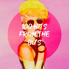 Album cover of 100 Hits from the 80's