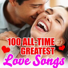 Album cover of 100 All-Time Greatest Love Songs
