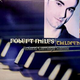 Album cover of Children (feat. Robert Miles) [Roland Carriage Remix]