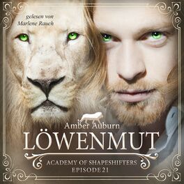 Album cover of Löwenmut, Episode 21 - Fantasy-Serie (Academy of Shapeshifters)
