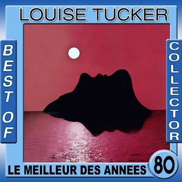 Album cover of Louise Tucker: Best of Collector (Le meilleur des années 80)