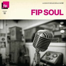 Album cover of La discothèque idéale FIP : Soul