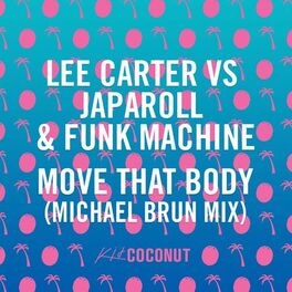 Album cover of Move That Body (Lee Carter vs. JapaRoLL & Funk Machine) (Michael Brun Mix)