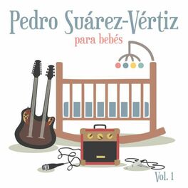 Album cover of Pedro Suárez Vértiz para Bebés (Vol.1)