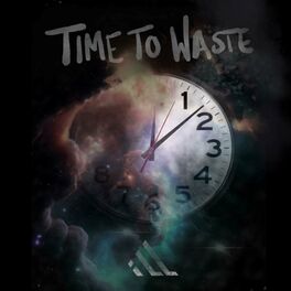 Album cover of Time To Waste