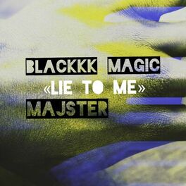 Album cover of Blackkk Magic (Lie 2 me)