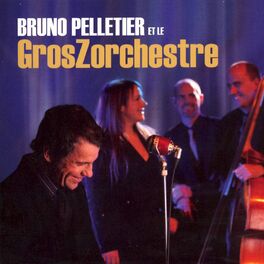 Album cover of Bruno Pelletier et le GrosZorchestre
