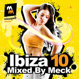 Album cover of Ibiza 10 Mixed By Meck