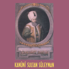 Album cover of Kanûnî Sultan Süleyman