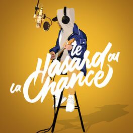 Album cover of Le Hasard ou la Chance (Colors Version)