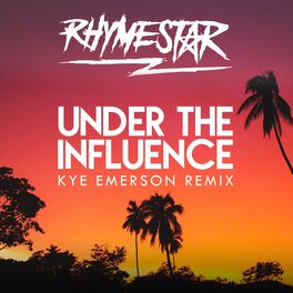 Album cover of Under The Influence (Kye Emerson Remix)