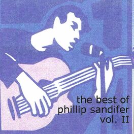 Album cover of The Best of Phillip Sandifer, Vol. 2