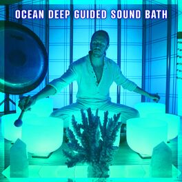 Album cover of Ocean Deep Guided Sound Bath