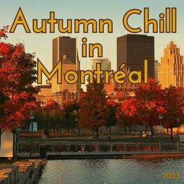 Album cover of Autumn Chill in Montréal 2023