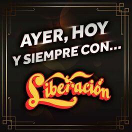 Album cover of AYER, HOY Y SIEMPRE CON… LIBERACIÓN