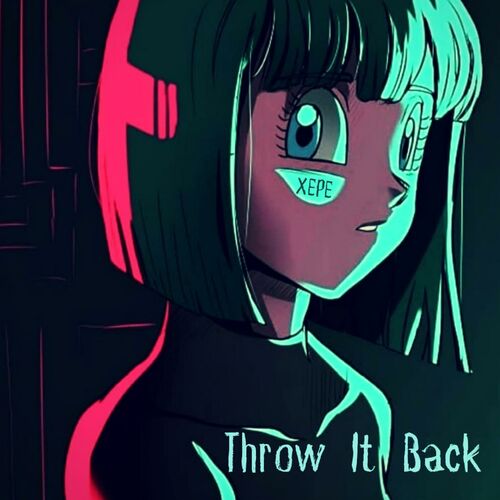 xepe-throw-it-back-deezer