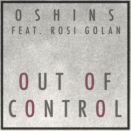 Album cover of Out of Control (feat. Rosi Golan)