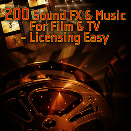 Album cover of 200 Sound FX & Music For Film & TV - Licensing Easy