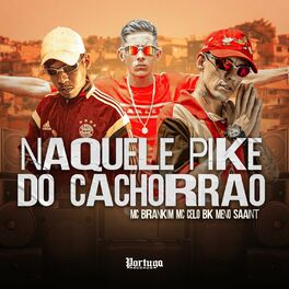 Album cover of Naquele Pike do Cachorrão