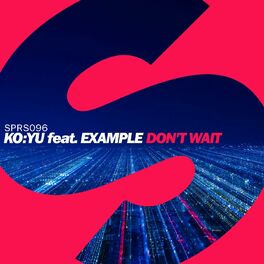Album cover of Don't Wait (feat. Example)