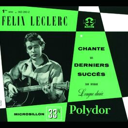 Félix Leclerc: albums, songs, playlists | Listen on Deezer