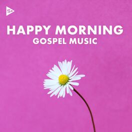Album cover of Happy Morning Gospel Music