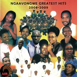 Album cover of Ngaavongwe Greatest Hits 2008-2009