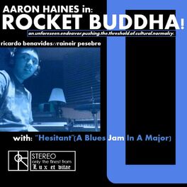 Album cover of Aaron Haines in : Rocket Buddha!
