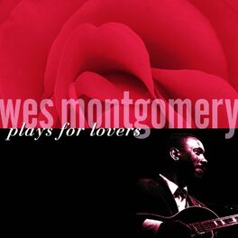 Album cover of Wes Montgomery Plays For Lovers